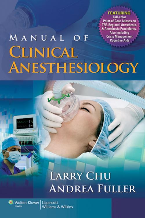 Cover of the book Manual of Clinical Anesthesiology by Larry F. Chu, Andrea Fuller, Wolters Kluwer Health