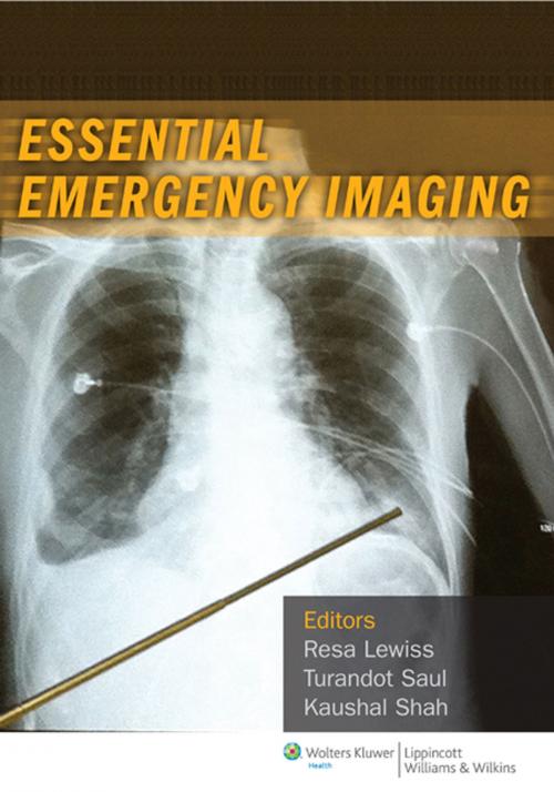 Cover of the book Essential Emergency Imaging by Resa E. Lewiss, Turandot Saul, Kaushal H. Shah, Wolters Kluwer Health