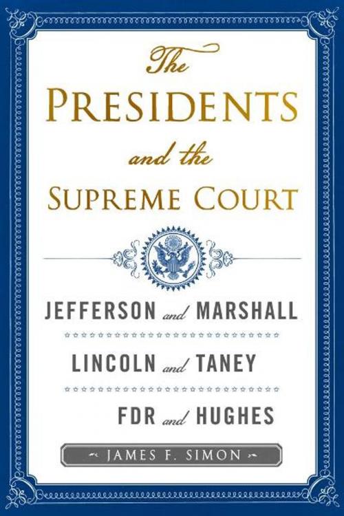 Cover of the book The Presidents and the Supreme Court by James F. Simon, Simon & Schuster