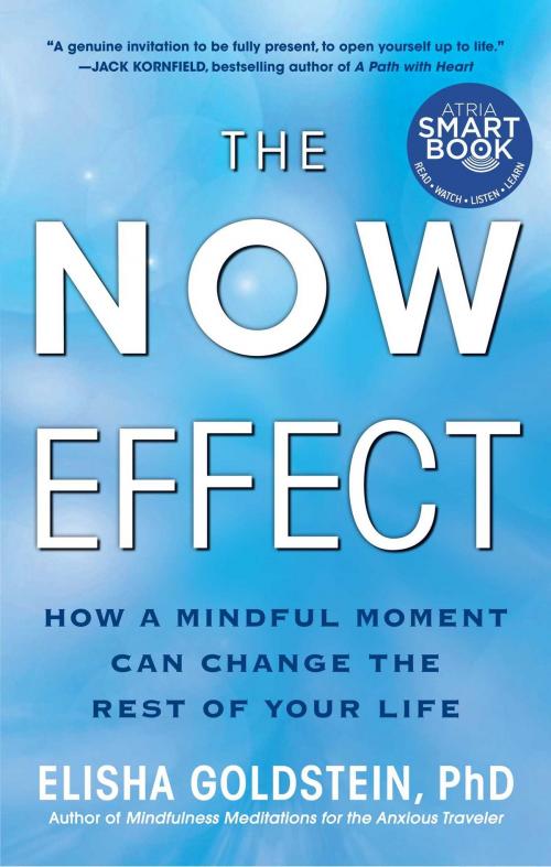 Cover of the book The Now Effect by Elisha Goldstein, Ph.D., Atria Books