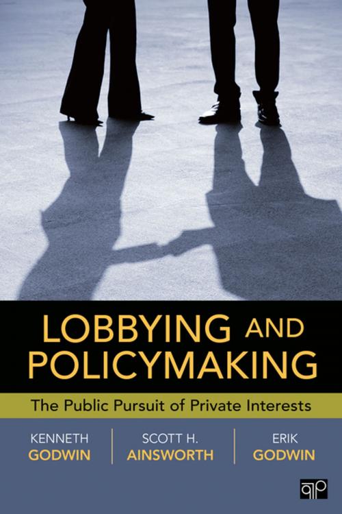 Cover of the book Lobbying and Policymaking by Godwin, Scott Ainsworth, Professor Erik K. Godwin, SAGE Publications