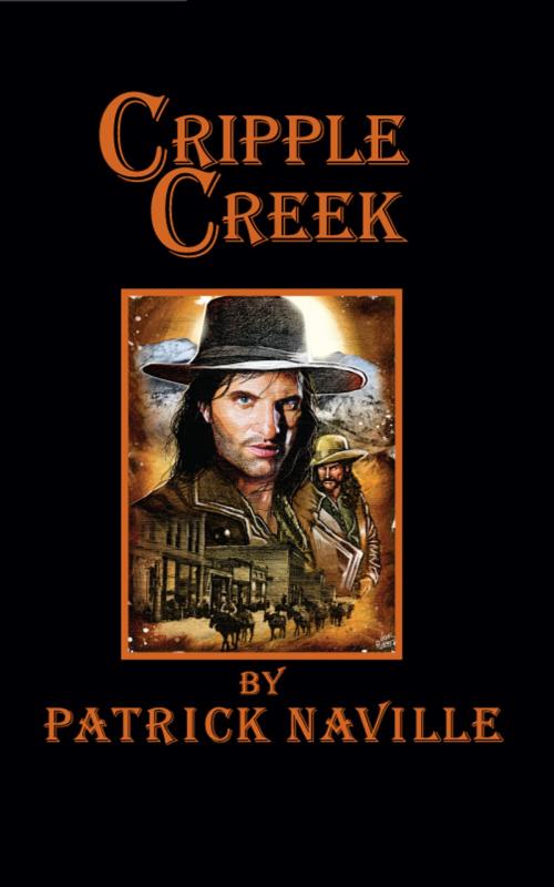 Cover of the book Cripple Creek by Patrick Naville, Patrick Naville