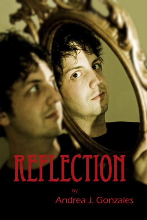Cover of the book Reflection by Andrea Gonzales, Andrea Gonzales