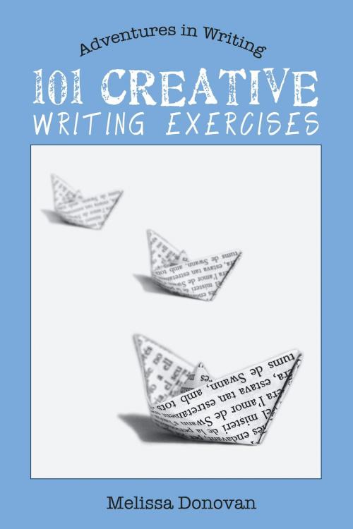 Cover of the book 101 Creative Writing Exercises (Adventures in Writing) by Melissa Donovan, Melissa Donovan