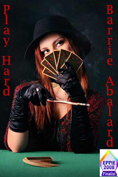 Cover of the book Play Hard: An Erotic Romance by Barrie Abalard, Barrie Abalard