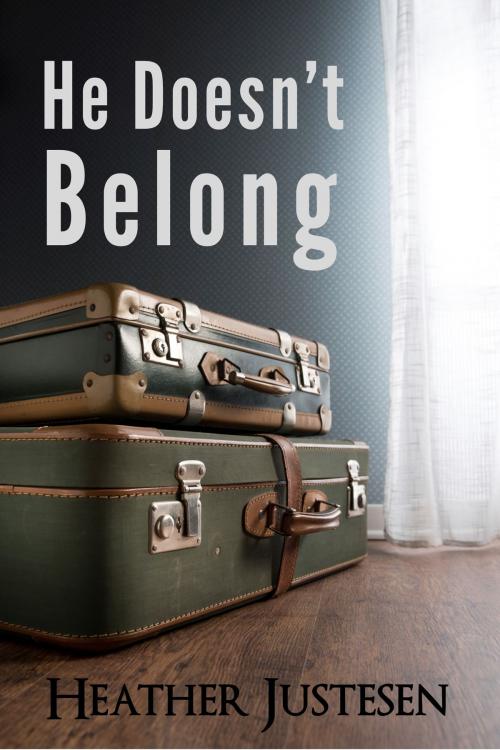 Cover of the book He Doesn't Belong: a short story by Heather Justesen, Heather Justesen