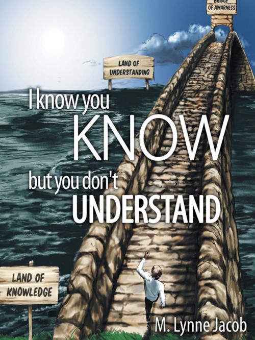 Cover of the book I Know You Know by M. Lynne Jacob, Balboa Press