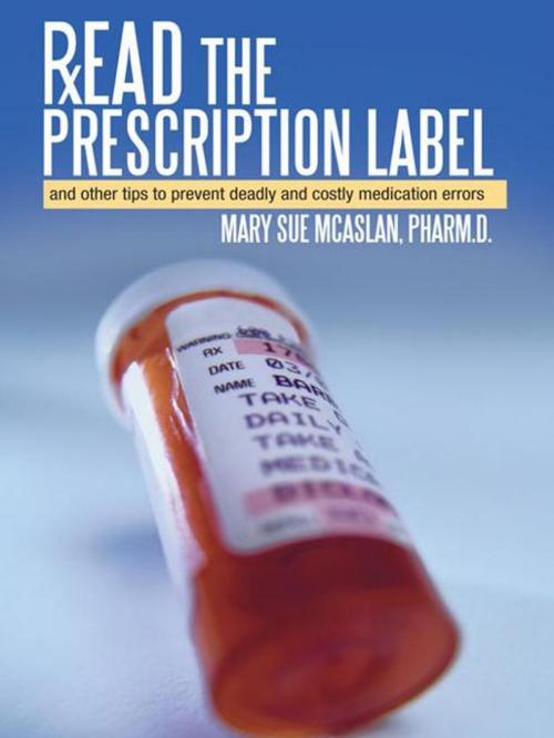 Cover of the book Read the Prescription Label by Mary Sue McAslan, Balboa Press