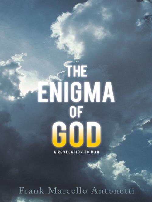 Cover of the book The Enigma of God by Frank Marcello Antonetti, Balboa Press