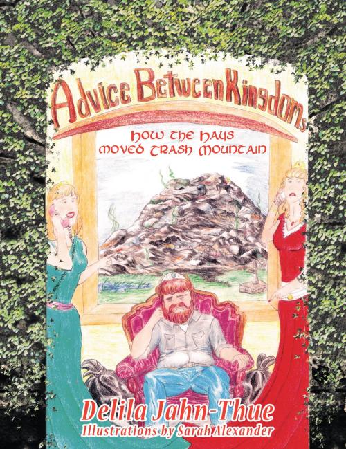 Cover of the book Advice Between Kingdoms by Delila Jahn-Thue, Balboa Press
