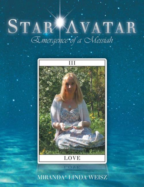 Cover of the book Star * Avatar by Miranda* Linda Weisz, Balboa Press