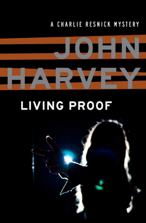Cover of the book Living Proof by John Harvey, MysteriousPress.com/Open Road