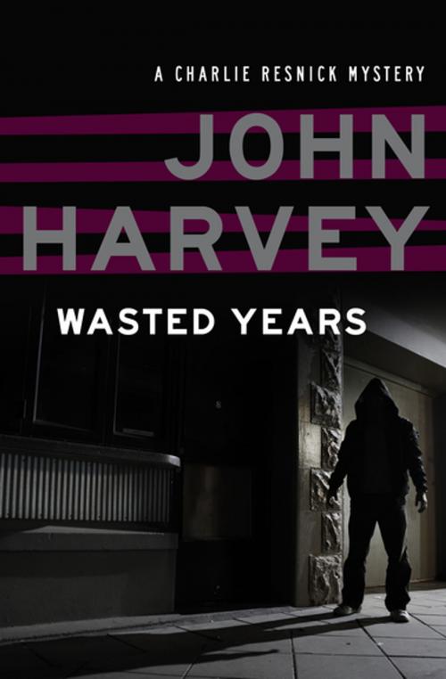 Cover of the book Wasted Years by John Harvey, MysteriousPress.com/Open Road