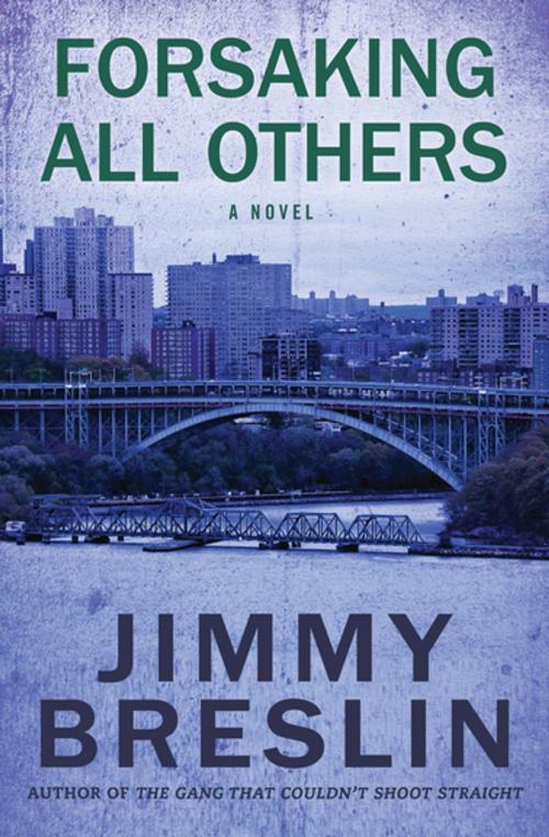 Cover of the book Forsaking All Others by Jimmy Breslin, Open Road Media