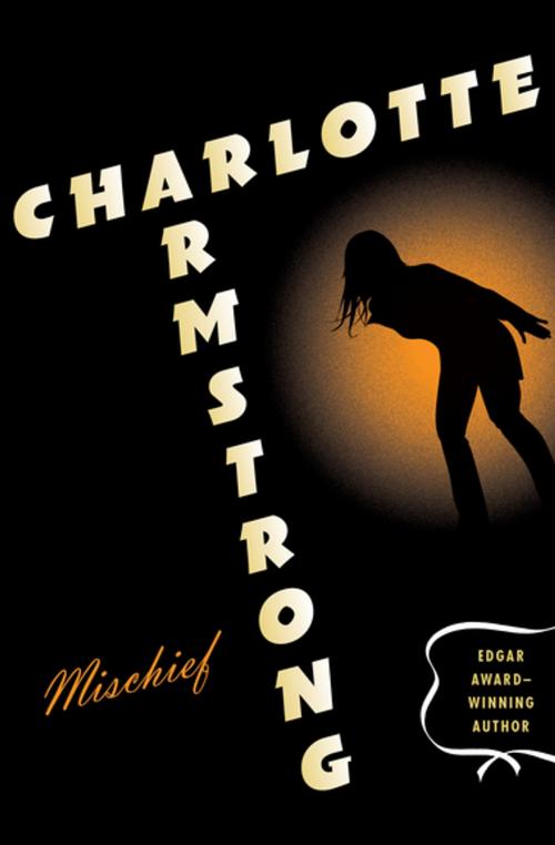 Cover of the book Mischief by Charlotte Armstrong, MysteriousPress.com/Open Road