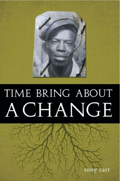 Cover of the book Time Bring About a Change by Tony Carr, eBookIt.com