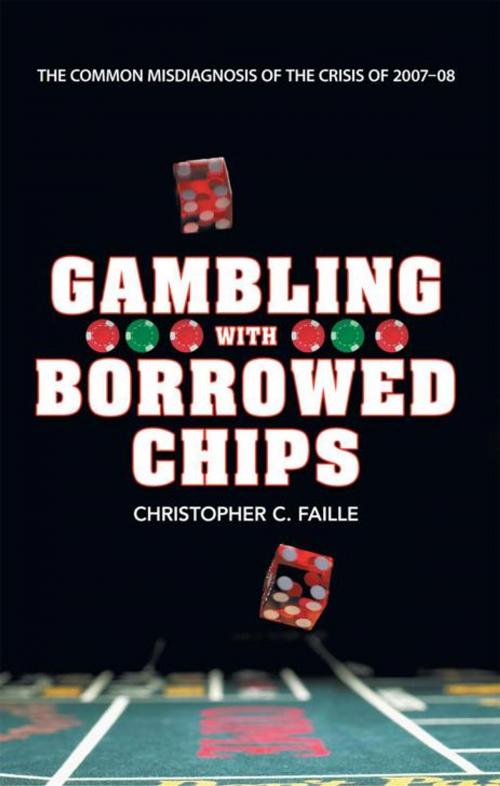 Cover of the book Gambling with Borrowed Chips by Christopher C. Faille, Abbott Press