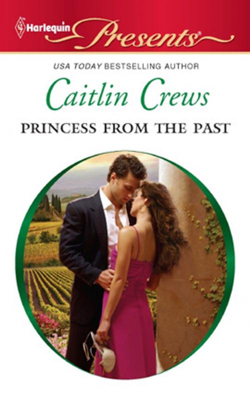 Cover of the book Princess From the Past by Caitlin Crews, Harlequin