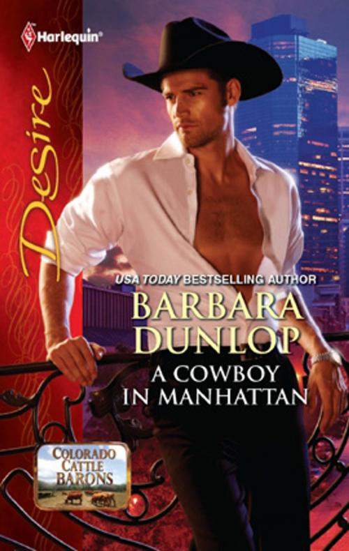 Cover of the book A Cowboy in Manhattan by Barbara Dunlop, Harlequin