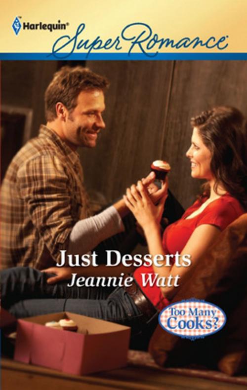Cover of the book Just Desserts by Jeannie Watt, Harlequin