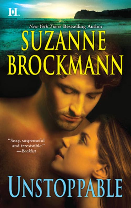 Cover of the book Unstoppable by Suzanne Brockmann, HQN Books