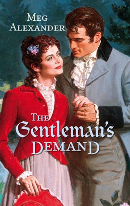 Cover of the book THE GENTLEMAN'S DEMAND by Meg Alexander, Harlequin