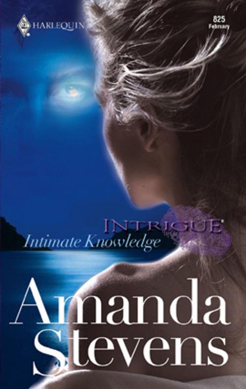 Cover of the book Intimate Knowledge by Amanda Stevens, Harlequin