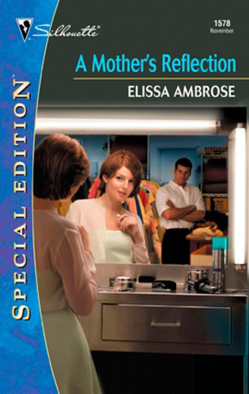 Cover of the book A MOTHER'S REFLECTION by Elissa Ambrose, Silhouette