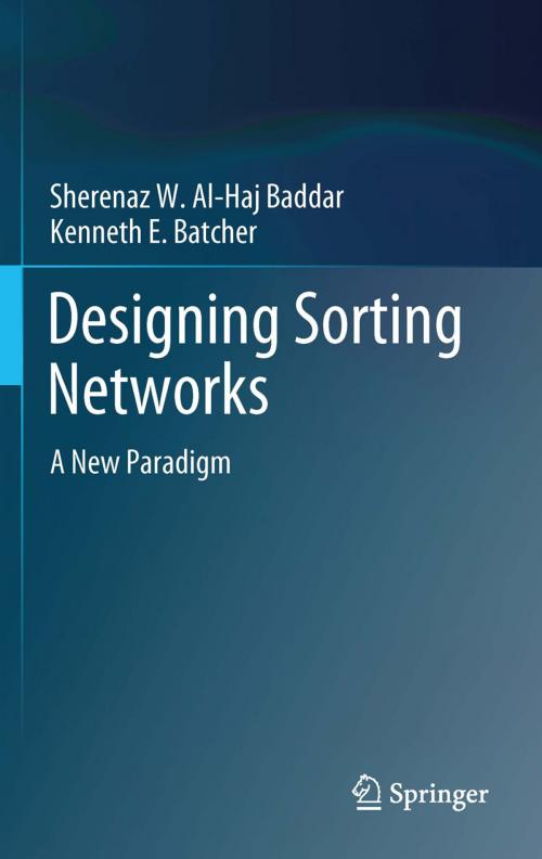 Cover of the book Designing Sorting Networks by Sherenaz W. Al-Haj Baddar, Kenneth E. Batcher, Springer New York