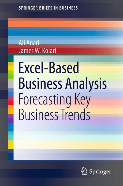 Cover of the book Excel-Based Business Analysis by James W. Kolari, Ali Anari, Springer New York