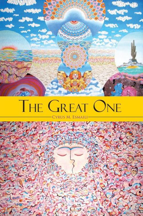 Cover of the book The Great One by Cyrus M. Esmaili, iUniverse