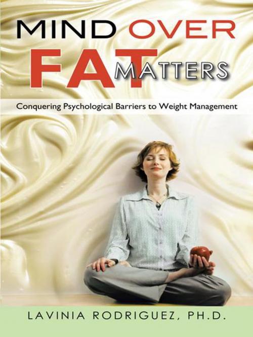 Cover of the book Mind over Fat Matters by Lavinia Rodriguez, iUniverse
