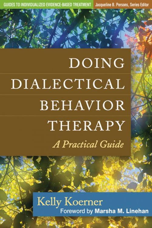 Cover of the book Doing Dialectical Behavior Therapy by Kelly Koerner, PhD, Guilford Publications