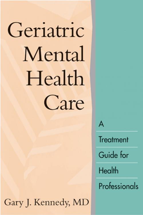 Cover of the book Geriatric Mental Health Care by Gary J. Kennedy, MD, Guilford Publications