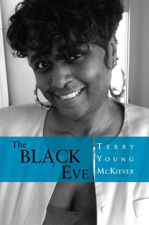Cover of the book The Black Eve by Terry Young McKiever, Xlibris US