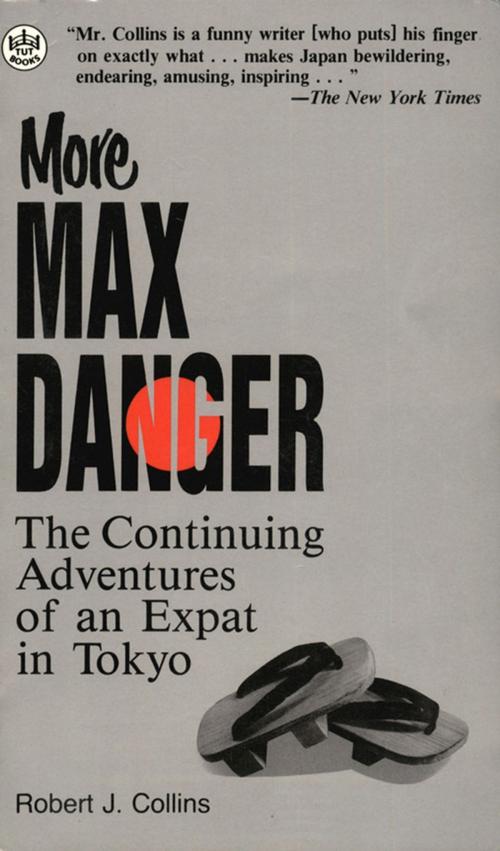Cover of the book More Max Danger by Robert J . Collins, Tuttle Publishing