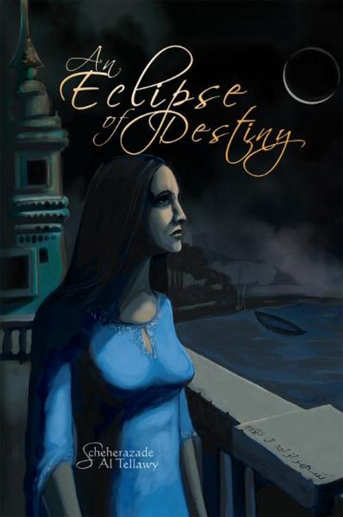 Cover of the book An Eclipse of Destiny by Donnie Ray Obina, Scheherazade Al Tellawy, Xlibris UK