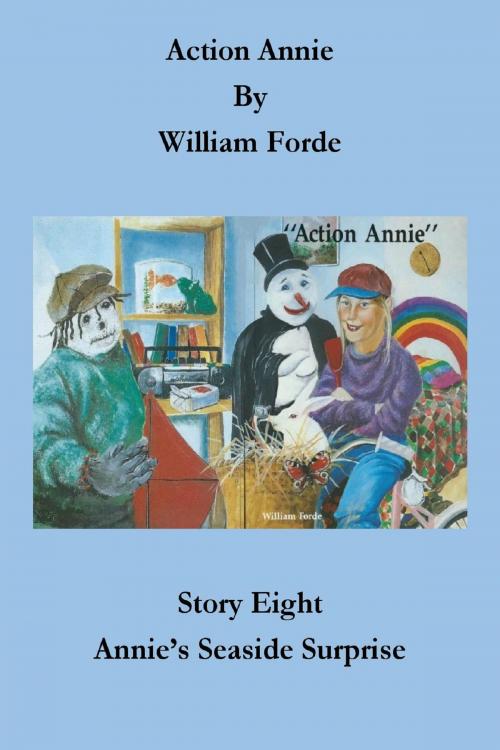 Cover of the book Action Annie: Story Eight - Annie's Seaside Surprise by William Forde, William Forde