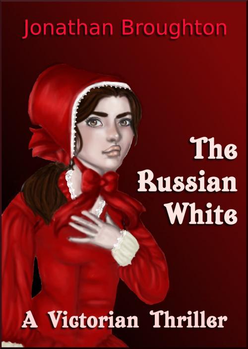 Cover of the book The Russian White by Jonathan Broughton, Jonathan Broughton