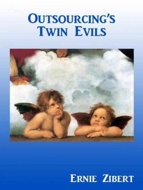 Cover of the book Outsourcing’s Two Evils by Ernie Zibert, Ernie Zibert