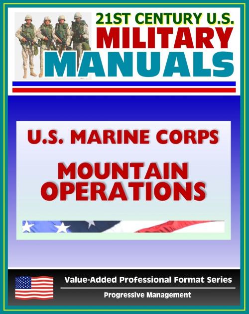 Cover of the book 21st Century U.S. Military Manuals: U.S. Marine Corps (USMC) Guide To Mountain Operations MCRP 3-35.2A (Value-Added Professional Format Series) by Progressive Management, Progressive Management