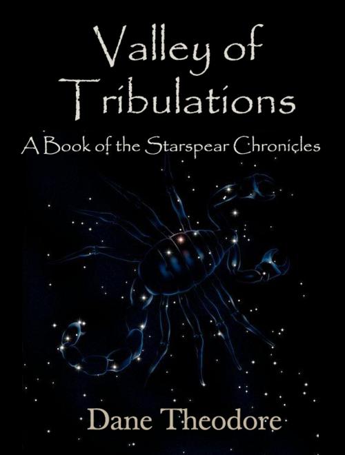 Cover of the book Valley of Tribulations by Dane Theodore, Dane Theodore