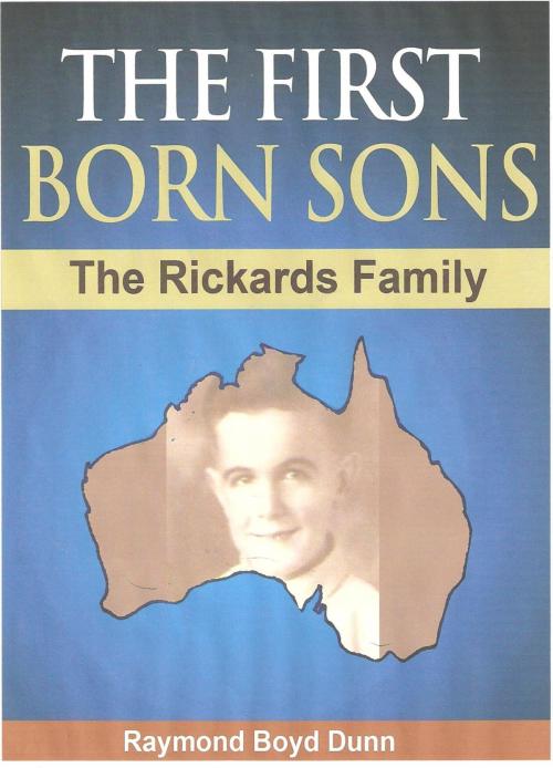 Cover of the book The First Born Sons by Raymond Boyd Dunn, Raymond Boyd Dunn