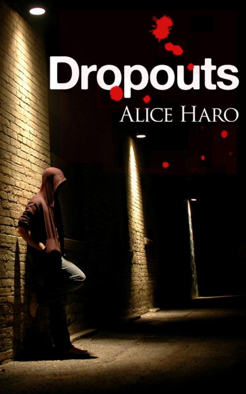 Cover of the book Dropouts by Alice Haro, Alice Haro