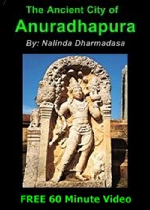 Cover of the book The Ancient City of Anuradhapura. by Nalinda Dharmadasa, Nalinda Dharmadasa
