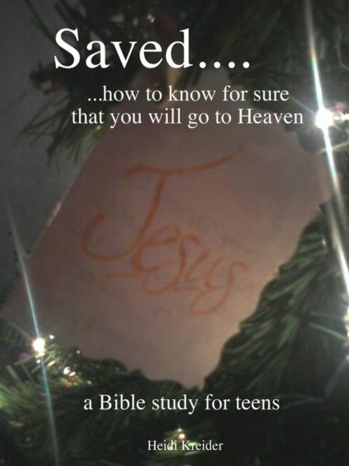 Cover of the book Saved... a Bible study for teens by Heidi Kreider, Heidi Kreider