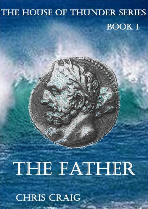Cover of the book The Father by Chris Craig, Chris Craig