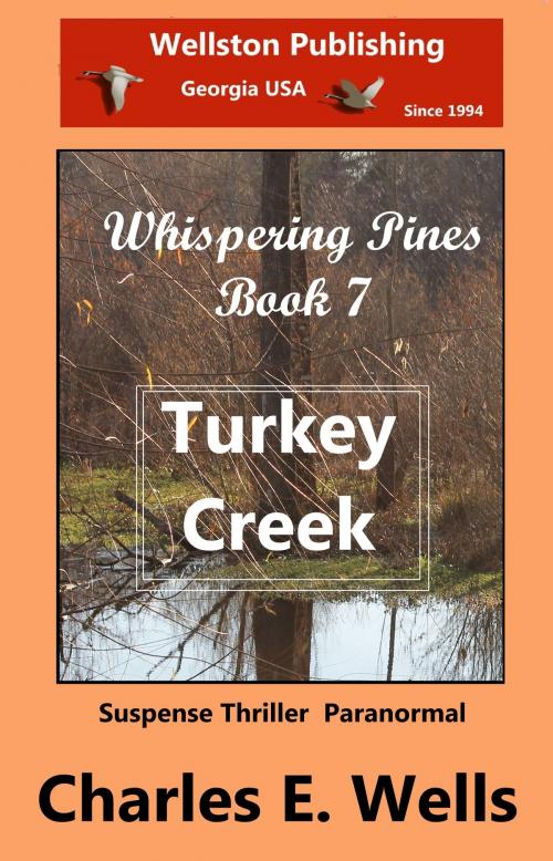 Cover of the book Turkey Creek (Whispering Pines Book 7) by Charles Wells, Charles Wells