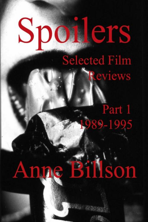 Cover of the book Spoilers Part 1 1989-1995 by Anne Billson, Anne Billson