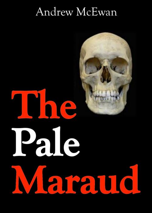 Cover of the book The Pale Maraud by Andrew McEwan, Andrew McEwan